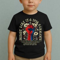 Resist Like It's 1938 Germany Floral Boho Funny Retro Toddler T-Shirt