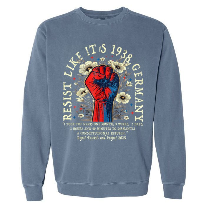 Resist Like It's 1938 Germany Floral Boho Funny Retro Garment-Dyed Sweatshirt