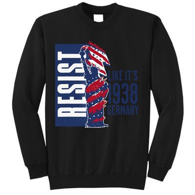 Resist Like Its 1938 Germany Reject Fascists  Project Sweatshirt
