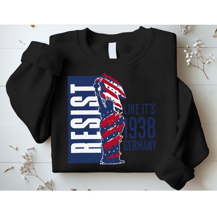 Resist Like Its 1938 Germany Reject Fascists  Project Sweatshirt