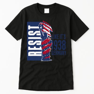 Resist Like Its 1938 Germany Reject Fascists  Project Tall T-Shirt