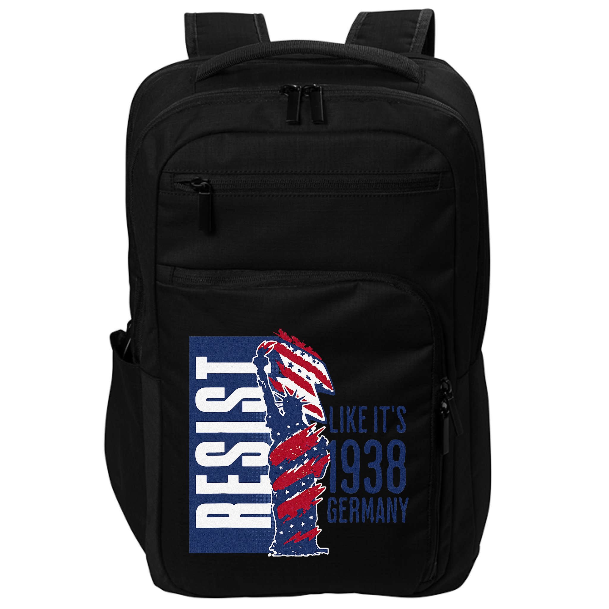 Resist Like Its 1938 Germany Reject Fascists  Project Impact Tech Backpack