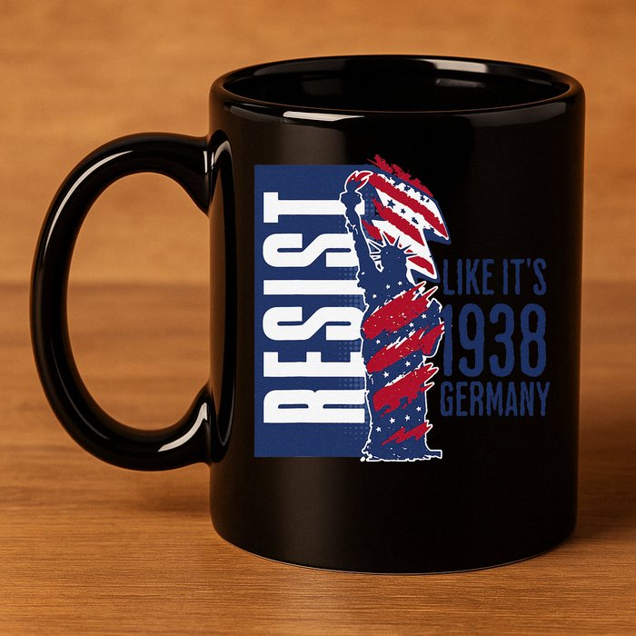 Resist Like Its 1938 Germany Reject Fascists  Project 11oz C Handle Ceramic Mug