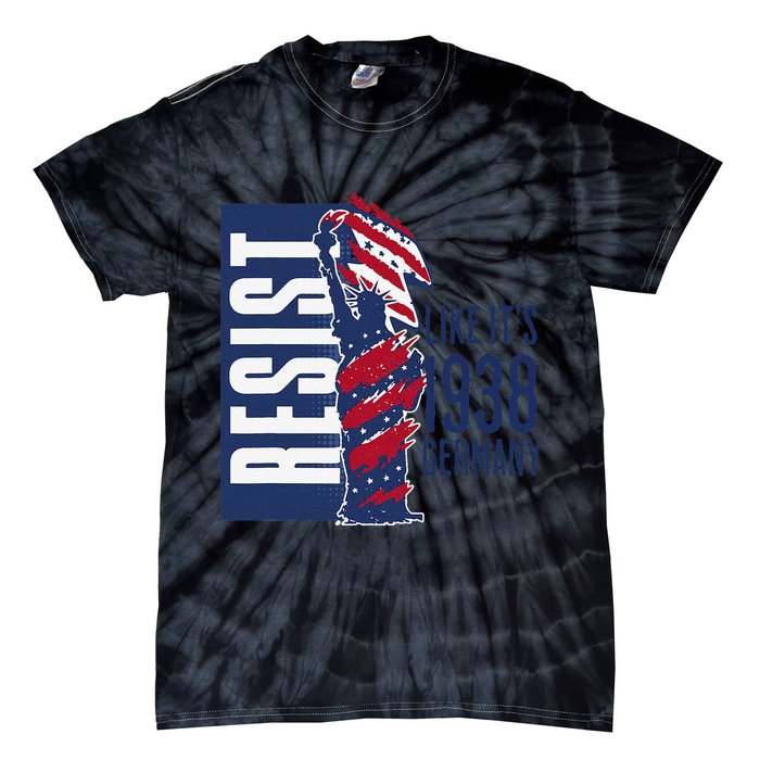 Resist Like Its 1938 Germany Reject Fascists  Project Tie-Dye T-Shirt