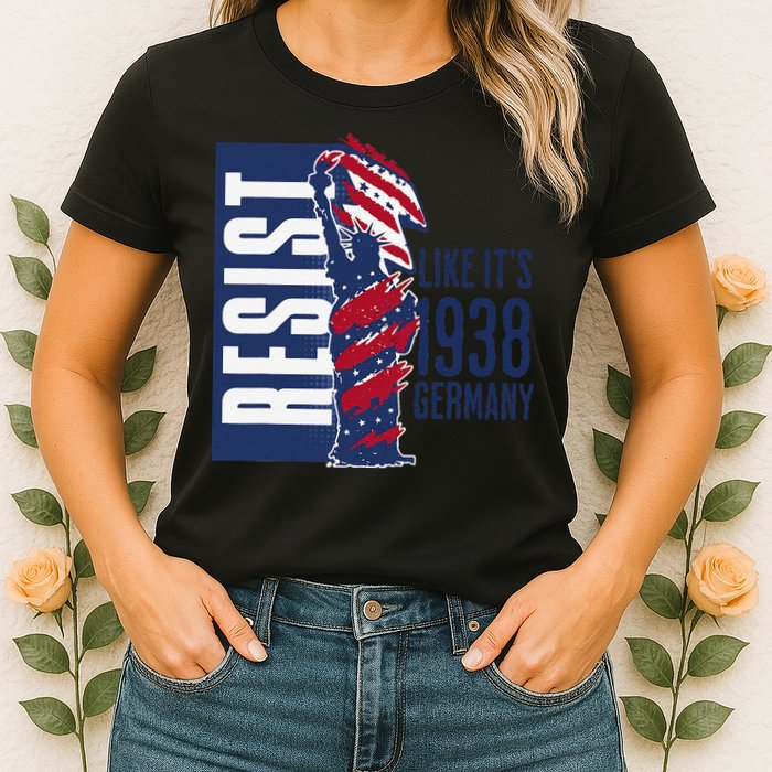 Resist Like Its 1938 Germany Reject Fascists  Project Womens T-Shirt