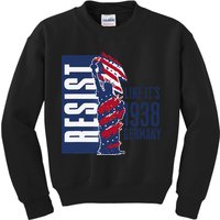 Resist Like Its 1938 Germany Reject Fascists  Project Kids Sweatshirt