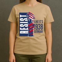 Resist Like Its 1938 Germany Reject Fascists  Project T-Shirt
