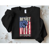 Resist Like Its 1938 Germany Sweatshirt