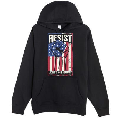 Resist Like Its 1938 Germany Premium Pullover Hoodie