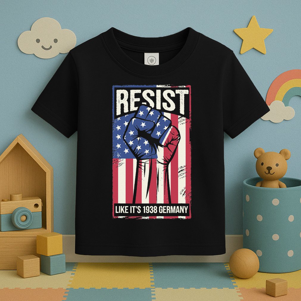 Resist Like Its 1938 Germany Toddler T-Shirt