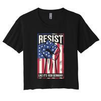Resist Like Its 1938 Germany Women's Crop Top Tee
