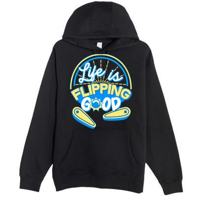 Retro Life Is Flipping Good Pinball Game Fan Premium Pullover Hoodie