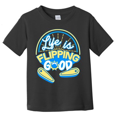 Retro Life Is Flipping Good Pinball Game Fan Toddler T-Shirt