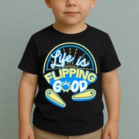 Retro Life Is Flipping Good Pinball Game Fan Toddler T-Shirt