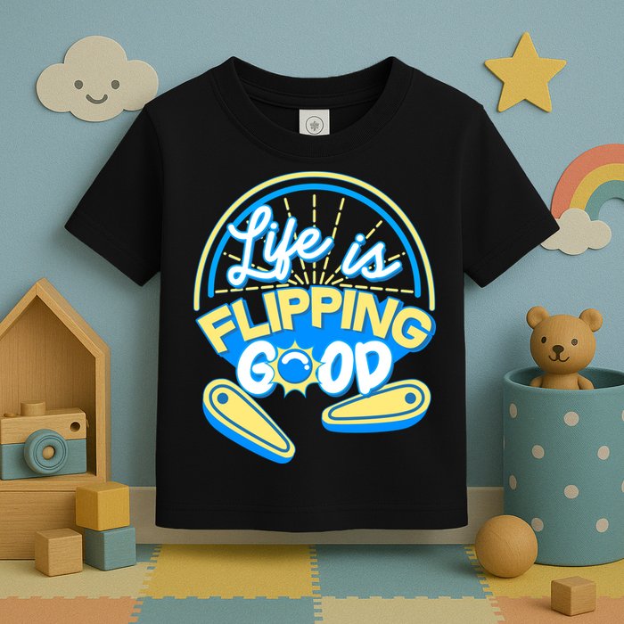 Retro Life Is Flipping Good Pinball Game Fan Toddler T-Shirt
