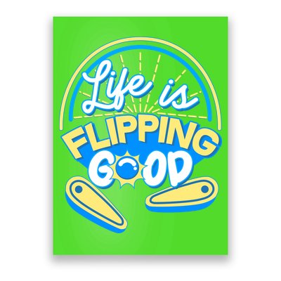 Retro Life Is Flipping Good Pinball Game Fan Poster