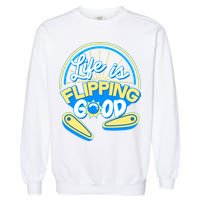 Retro Life Is Flipping Good Pinball Game Fan Garment-Dyed Sweatshirt