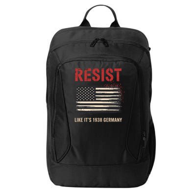 Resist Like Its 1938 Germany Grandpa Dad Uncle Mom Gift City Backpack
