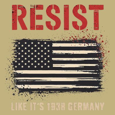 Resist Like Its 1938 Germany Grandpa Dad Uncle Mom Gift T-Shirt