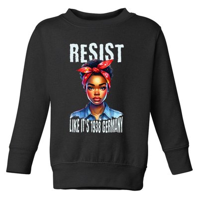 Resist Like Its 1938 Germany African American Girl Democrat Toddler Sweatshirt