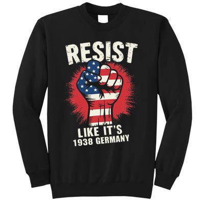 Resist Like Its 1938 Germany Sweatshirt