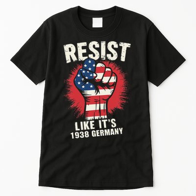 Resist Like Its 1938 Germany Tall T-Shirt