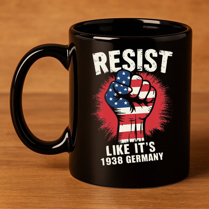 Resist Like Its 1938 Germany 11oz C Handle Ceramic Mug