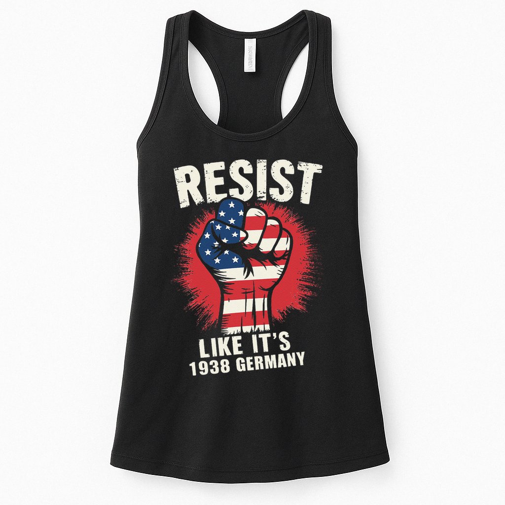 Resist Like Its 1938 Germany Womens Tank Top
