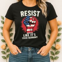 Resist Like Its 1938 Germany Womens T-Shirt