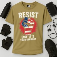Resist Like Its 1938 Germany Performance Shirt