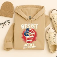 Resist Like Its 1938 Germany Hoodie