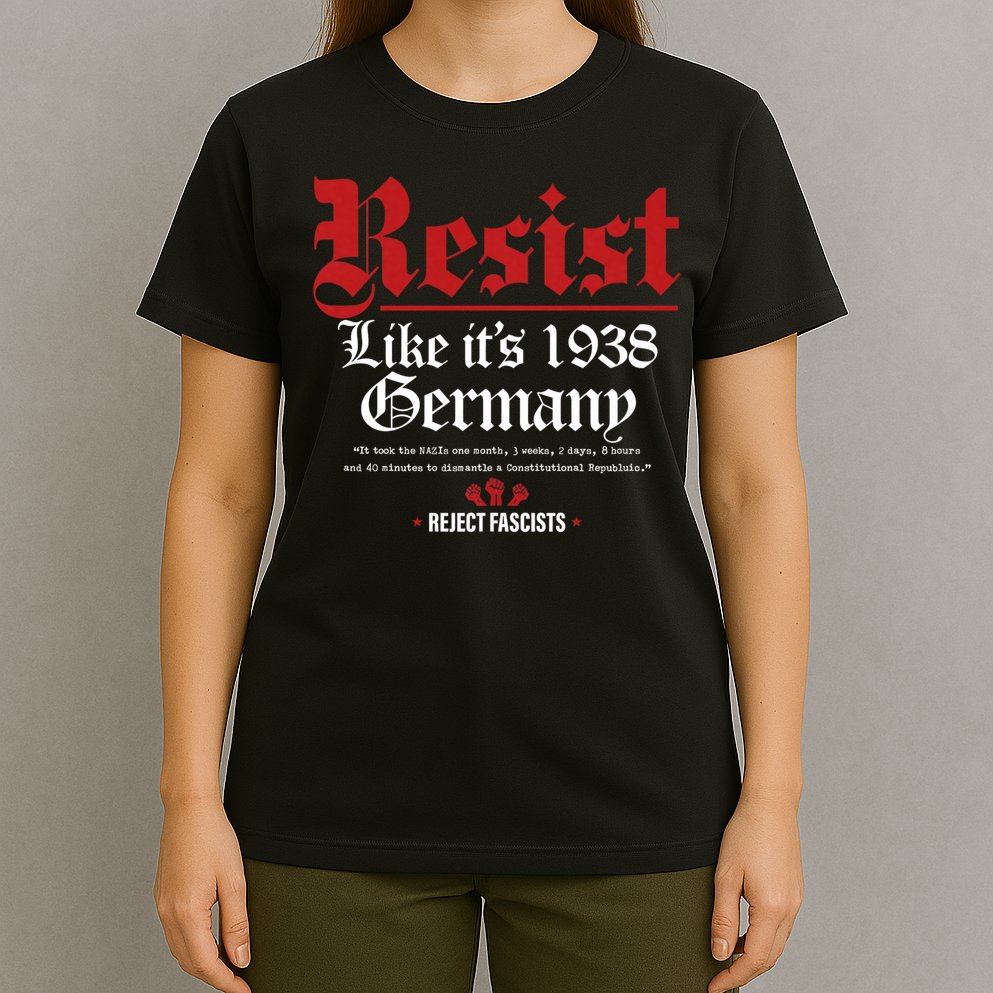 Resist Like It's 1938 Germany T-Shirt
