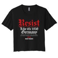 Resist Like It's 1938 Germany Women's Crop Top Tee