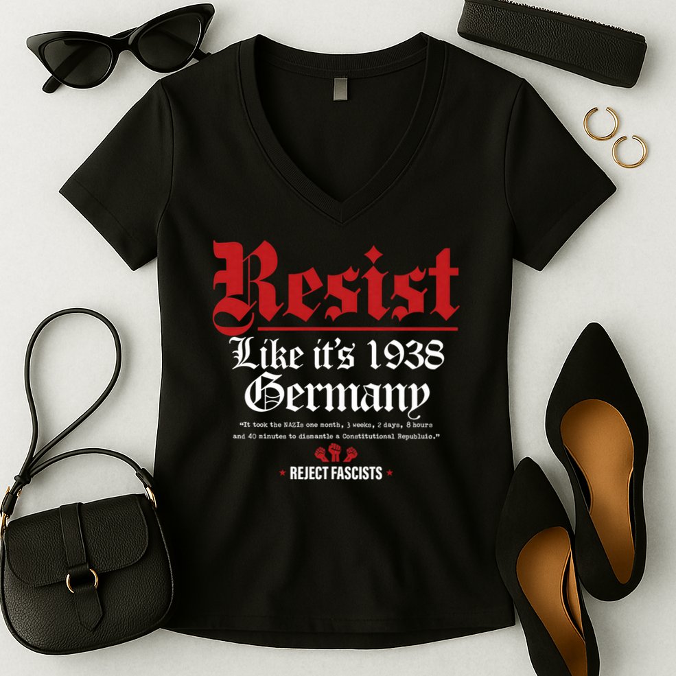 Resist Like It's 1938 Germany Women's V-Neck T-Shirt