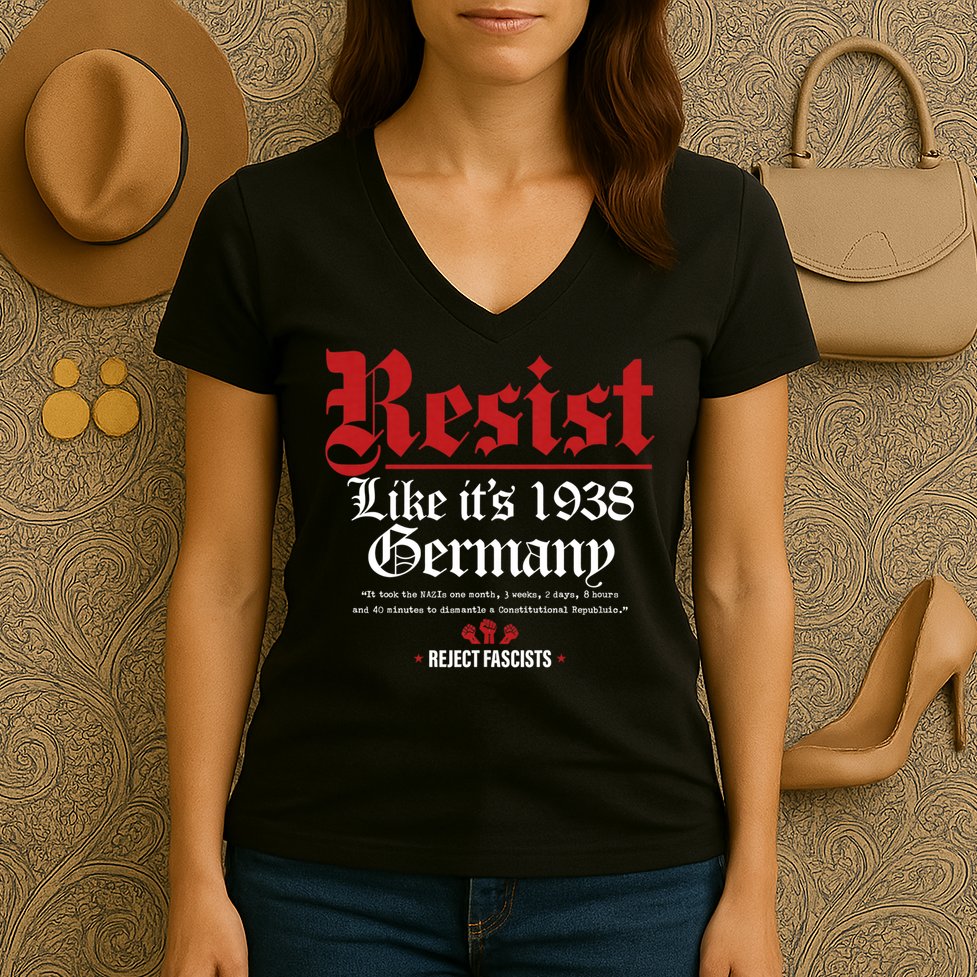 Resist Like It's 1938 Germany Women's V-Neck T-Shirt