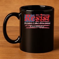Resist Like Its 1938 Germany 11oz C Handle Ceramic Mug
