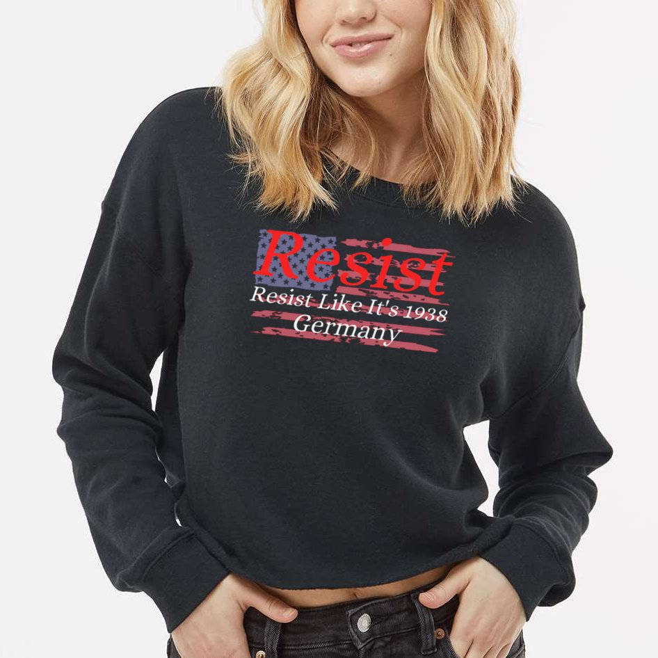 Resist Like Its 1938 Germany Cropped Pullover Crew