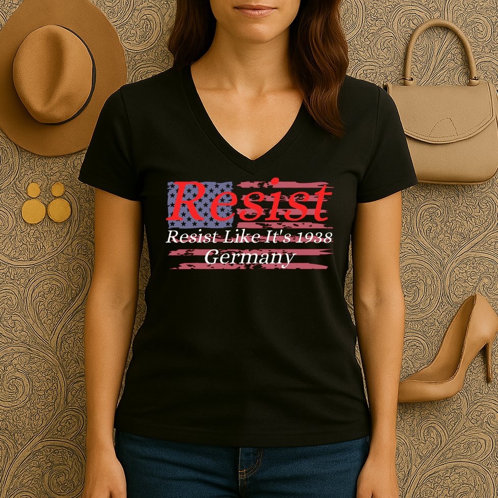 Resist Like Its 1938 Germany Women's V-Neck T-Shirt