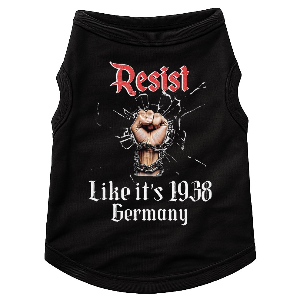 Resist Like Its 1938 Germany Vintage And Women Doggie Tank