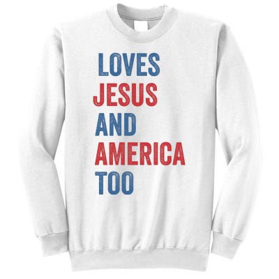 Retro Loves Jesus And America Too God Christian 4th Of July Sweatshirt