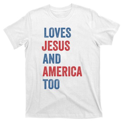 Retro Loves Jesus And America Too God Christian 4th Of July T-Shirt