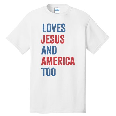 Retro Loves Jesus And America Too God Christian 4th Of July Tall T-Shirt