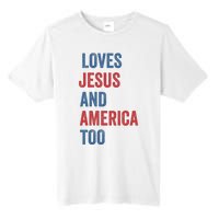 Retro Loves Jesus And America Too God Christian 4th Of July Tall Fusion ChromaSoft Performance T-Shirt