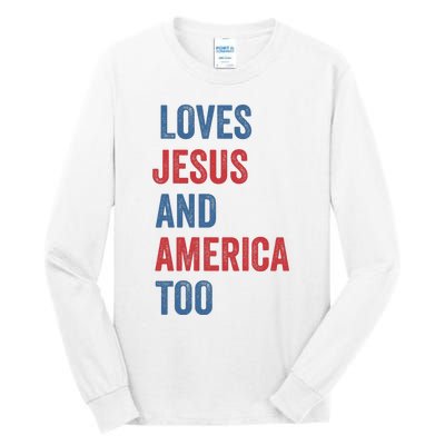 Retro Loves Jesus And America Too God Christian 4th Of July Tall Long Sleeve T-Shirt