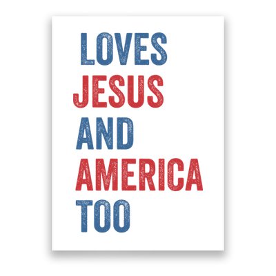 Retro Loves Jesus And America Too God Christian 4th Of July Poster