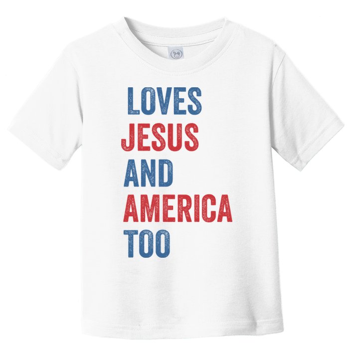 Retro Loves Jesus And America Too God Christian 4th Of July Toddler T-Shirt
