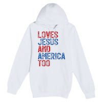 Retro Loves Jesus and America Too God Christian 4th of July Premium Pullover Hoodie