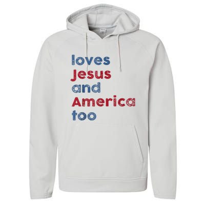 Retro Loves Jesus And America Too God Christian 4th Of July Performance Fleece Hoodie