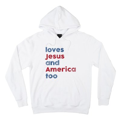 Retro Loves Jesus And America Too God Christian 4th Of July Hoodie