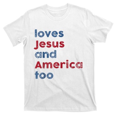 Retro Loves Jesus And America Too God Christian 4th Of July T-Shirt